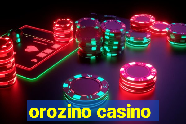 orozino casino